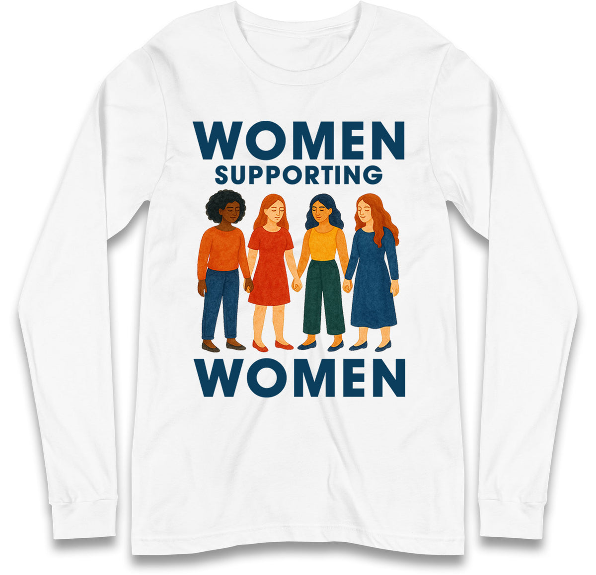 Women Supporting Women Long Sleeve T Shirt