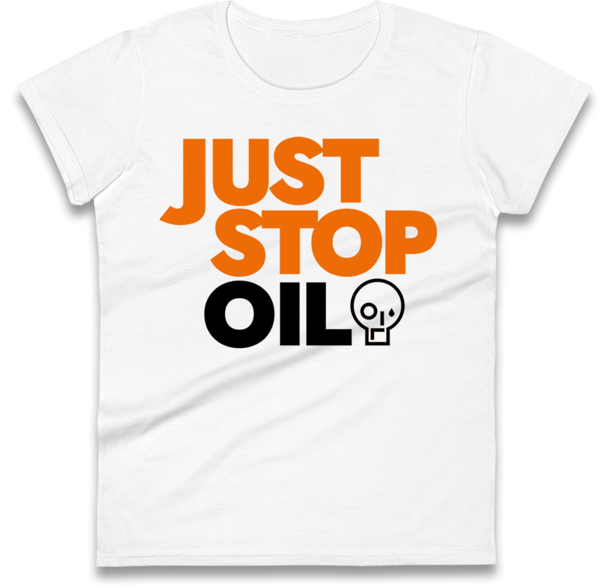 Just Stop Oil Ladies T Shirts UK
