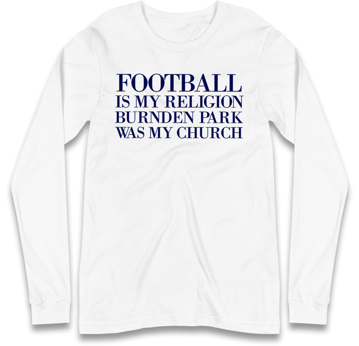 Football is My Religion Long Sleeve T Shirt 