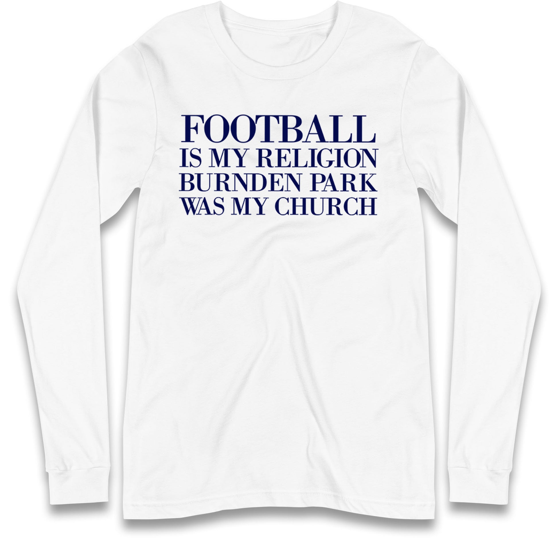 Football is My Religion Long Sleeve T Shirt 
