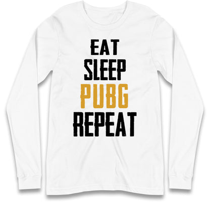 Eat Sleep Pubg Repeat Long Sleeve T Shirt