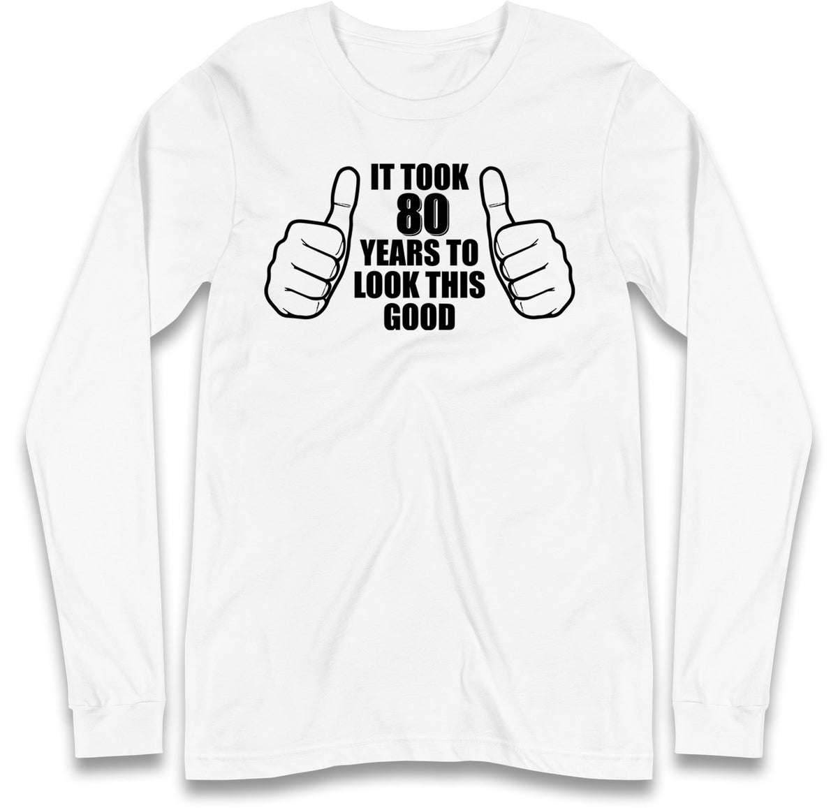 80th Birthday Long sleeve T-Shirt