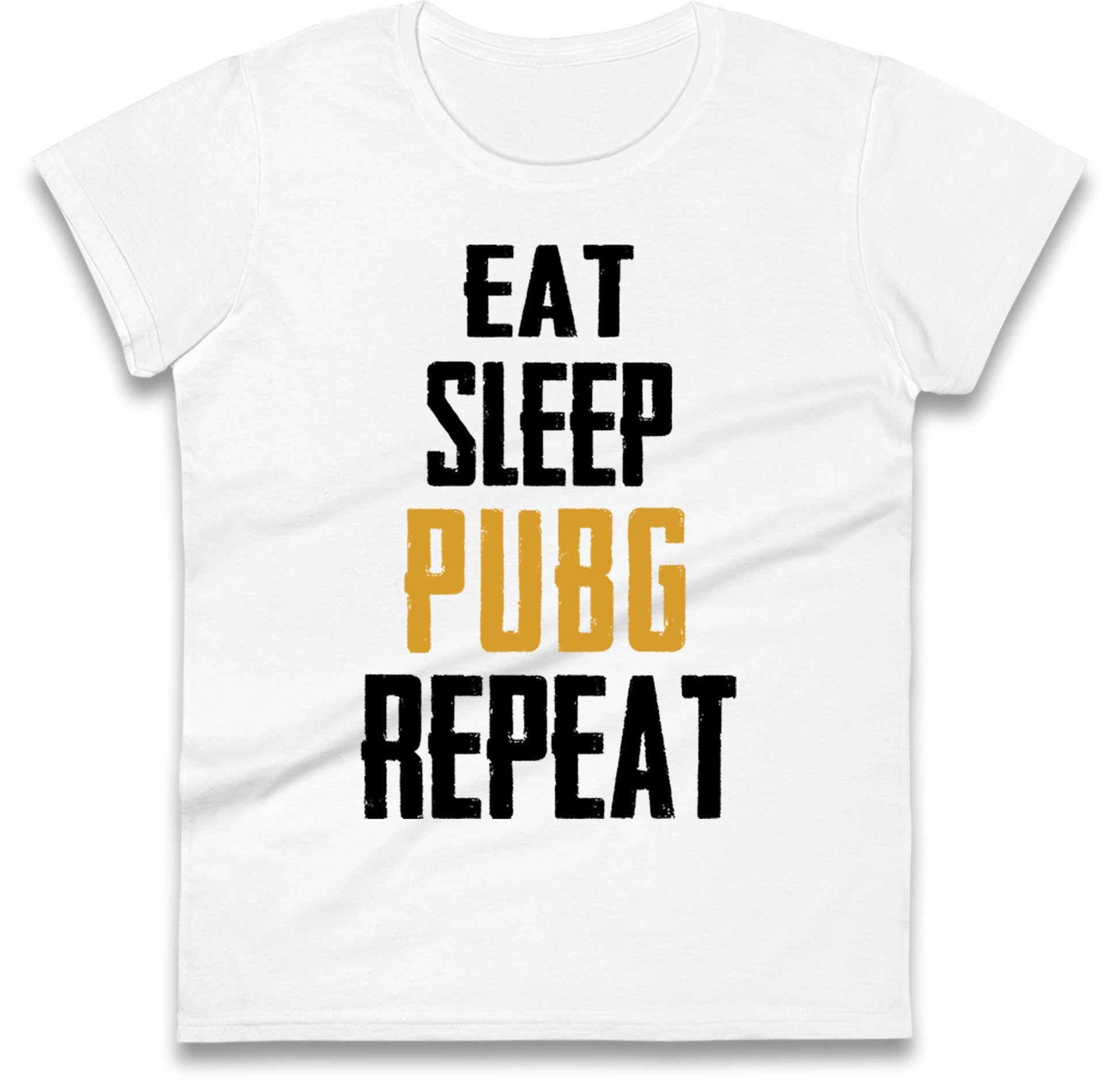 Eat Sleep Pubg Repeat Womens T Shirt