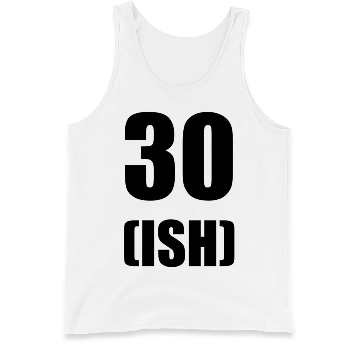 30 ish birthday tank top