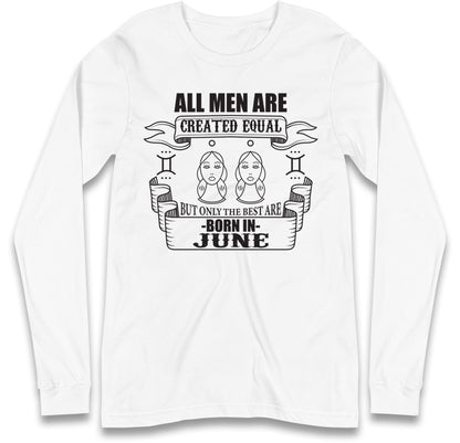 Born In June Birthday Long Sleeve T Shirt