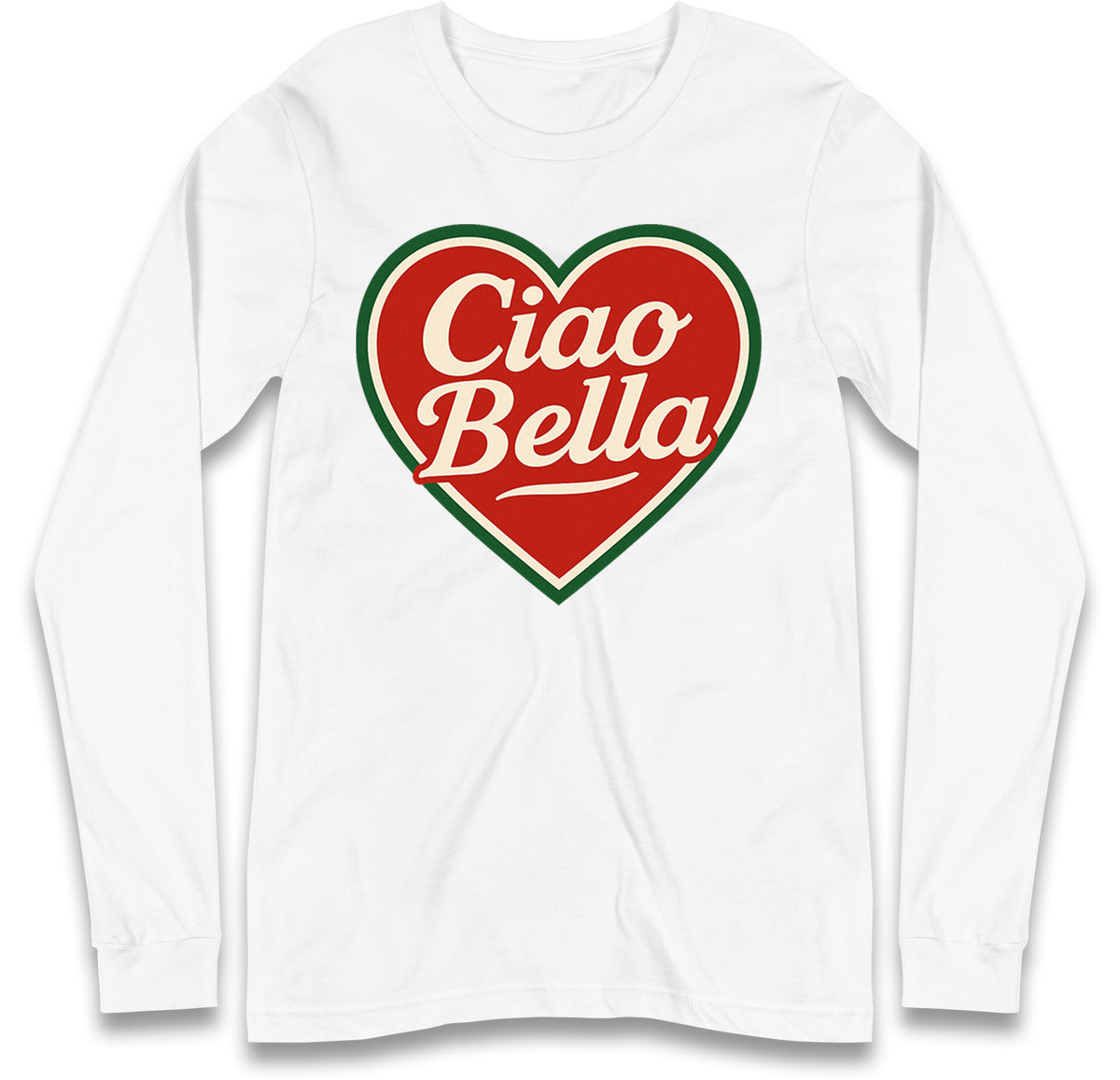 Ciao Bella Long Sleeve T Shirt
