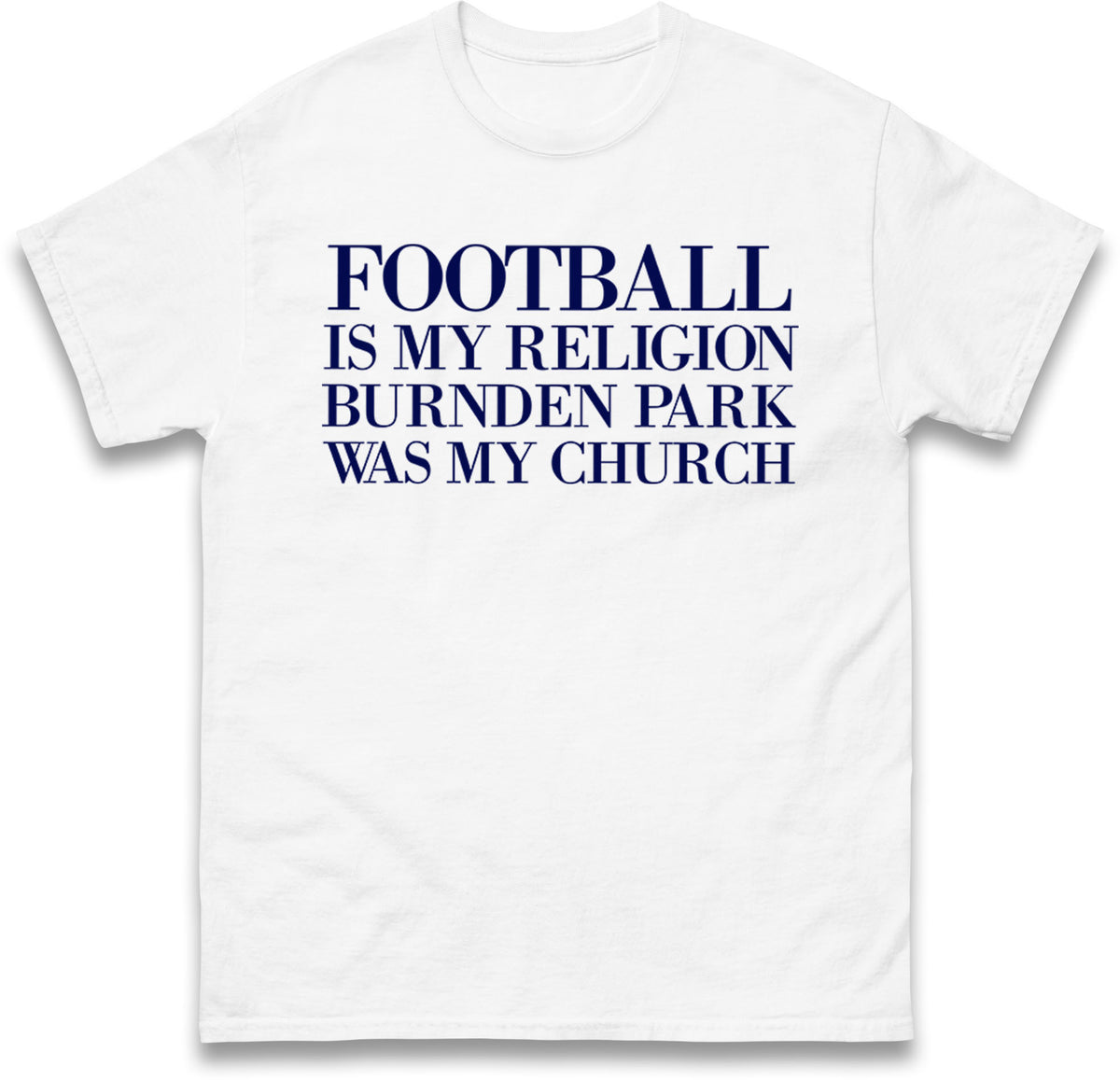Football is My Religion T Shirt