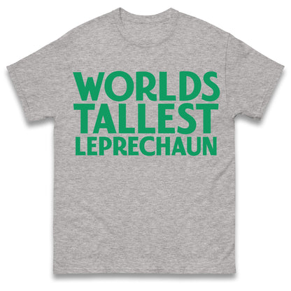 Worlds Tallest Leprechaun T Shirt