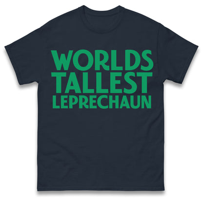 Worlds Tallest Leprechaun T Shirt