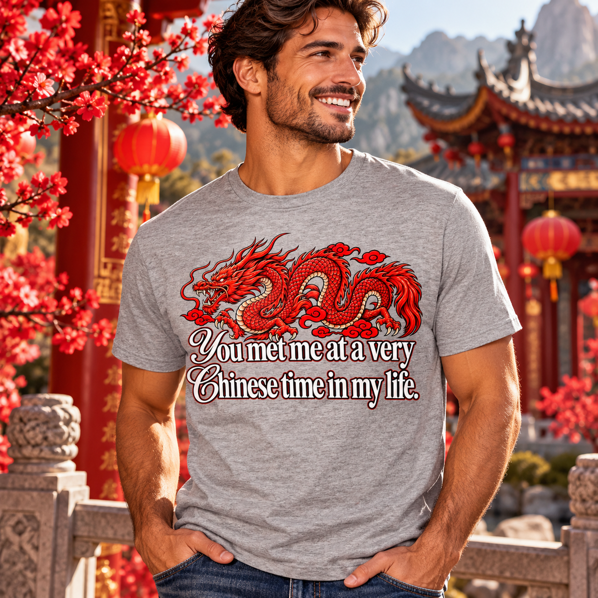 You Met Me at a Very Chinese Time in My Life T Shirt