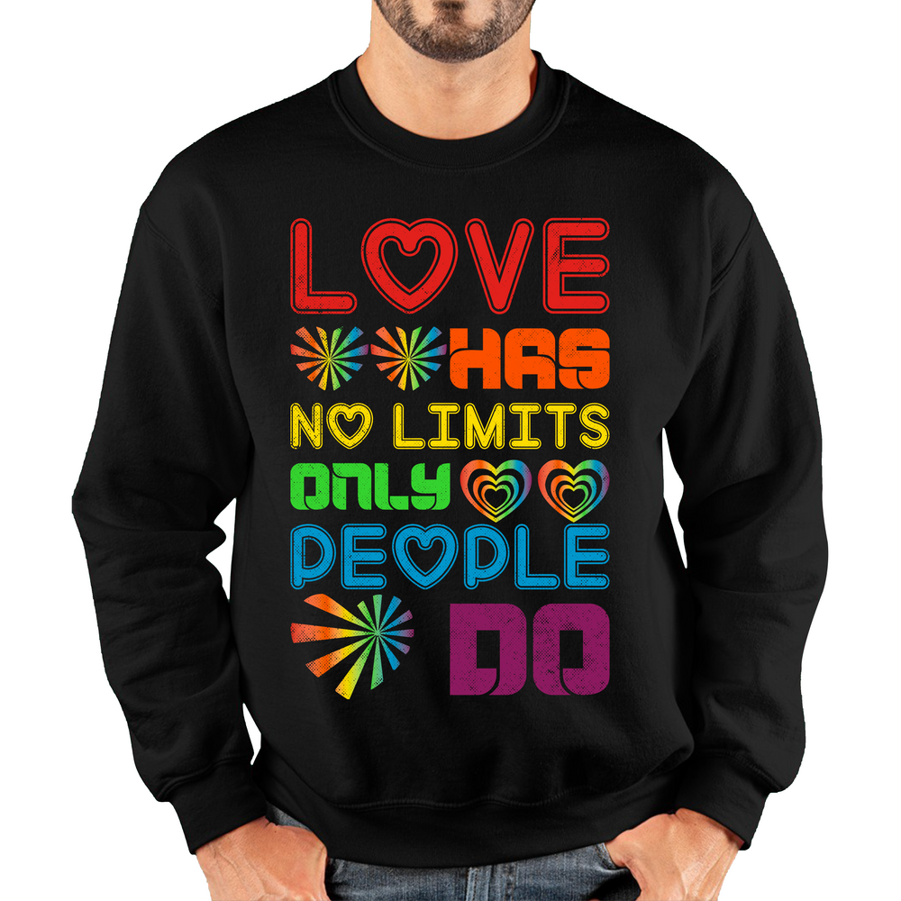 Love has No Limits Only People Do LGBT Gay Pride Adult Sweatshirt