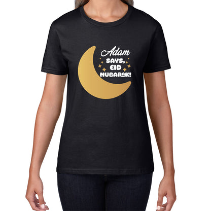 Personalised Your Name Says Eid Mubarak Moon Islamic Blessed Festive Celebration Religious Holy Month Womens Tee Top