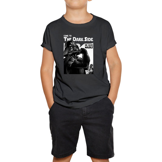 Star Wars Darth Vader Come To The Dark Side We Have Masks Star Wars Day Darth Vader 46th Anniversary Kids T Shirt