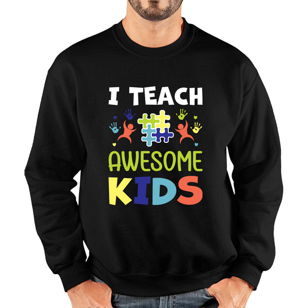 I Teach Awesome Kids Autism Awareness Month Autism Teacher Puzzle Pieces Autism Support Unisex Sweatshirt