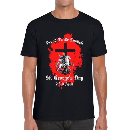 Proud To be English St George's Day 23rd April Christians Feast Day Knight & Horse Saint George day Warrior Fighter Patriotic Mens Tee Top