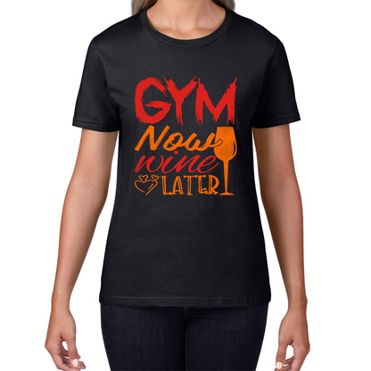 Gym Now Wine Latter Funny Gym Fitness Workout Sarcastic Wine Quotes Wine Lovers Womens Tee Top