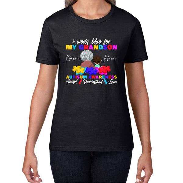 Personalised I Wear Blue For My Grandson Autism Awareness Grand Mother & Grand Son Name Autism Warrior Puzzle Pieces Accept Understand Love Womens Tee Top