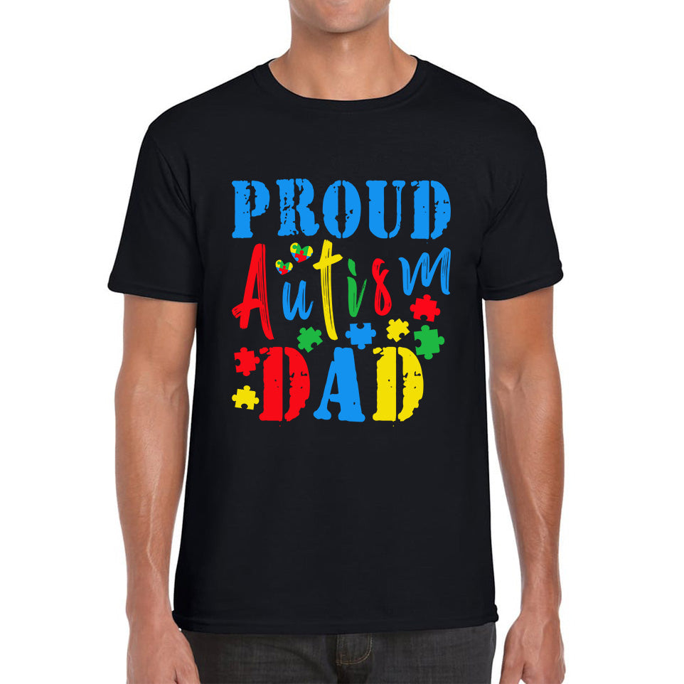 Proud Autism Dad Autism Awareness Month Autism Support Proud Dad Autism Acceptance Mens Tee Top