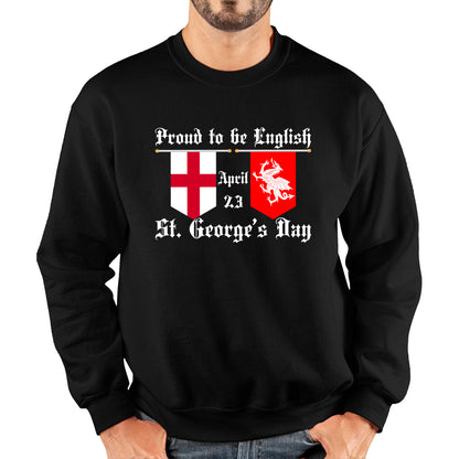 Proud To Be English St George's Day Flags Of Wales And England Welsh And English Relations St George Day Unisex Sweatshirt