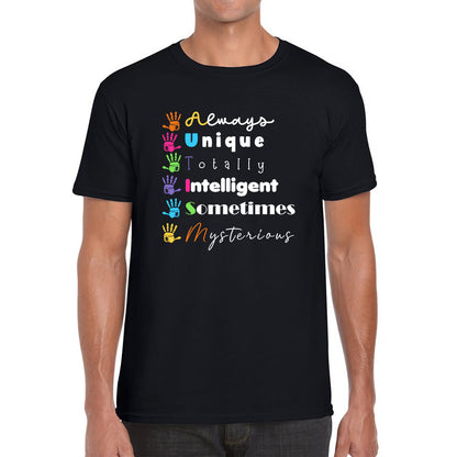 Always Unique Totally Intelligent Sometimes Mysterious Autism Awareness Autism Support Mens Tee Top
