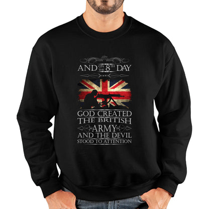 God Created The British Army And The Devil Stood To Attention Lest We Forget Remembrance Day Unisex Sweatshirt