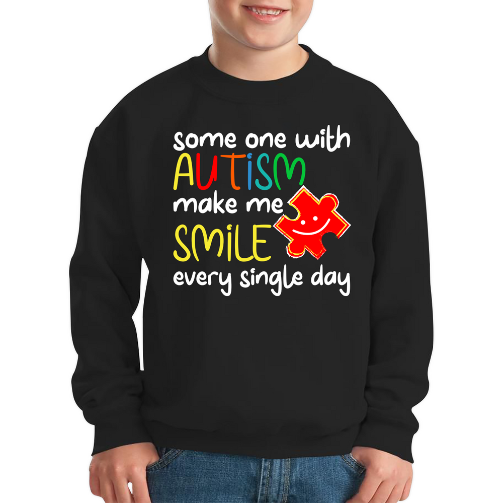 Someone With Autism Make Me Smile Every Single Day Autism Awareness Kids Jumper