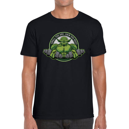Small You Are Gain You Must Yoda Lifting  Star Wars Dagobah Gym Fitness Bodybuilding Jedi Master Star Wars Day 46th Anniversary Mens Tee Top
