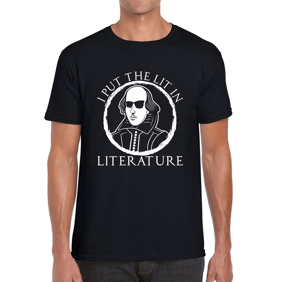 William Shakespeare Pun I Put The Lit In Literature Funny Reading English Teacher National Shakespeare Day Mens Tee Top