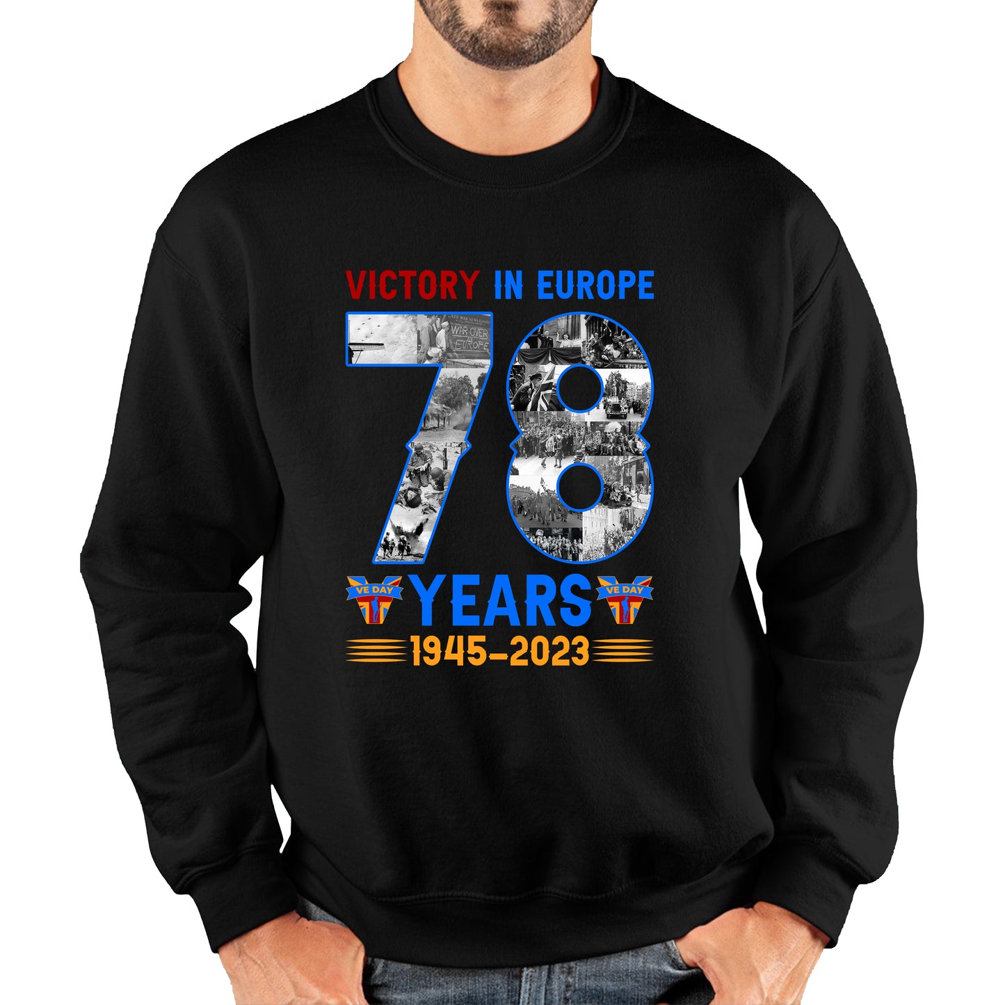 Victory In Europe 78 Years 1945-2023 VE Day Remembrance Day British Veterans UK Victory Day 78th Anniversary Patriotism Unisex Sweatshirt