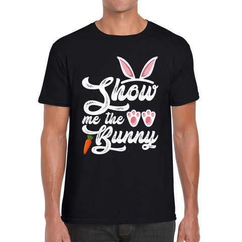 Show Me The Bunny Rabbit Funny Easter Day Cute Easter Sunday Mens Tee Top