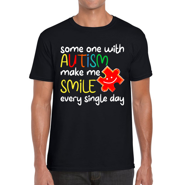 Someone With Autism Make Me Smile Every Single Day Autism Awareness Mens Tee Top