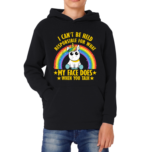 I Can't Be Held Responsible For What My Face Does When You Talk Cute Unicorn Hoodie