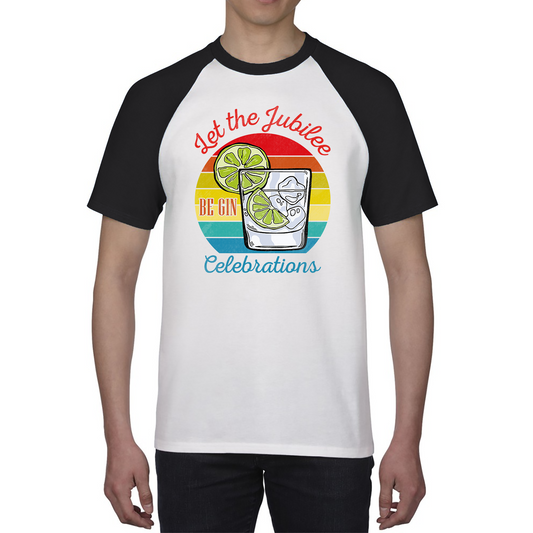 Let The Jubilee Be Gin Celebration Shirt Queen Elizabeth Platinum Jubilee Funny Baseball T Shirt