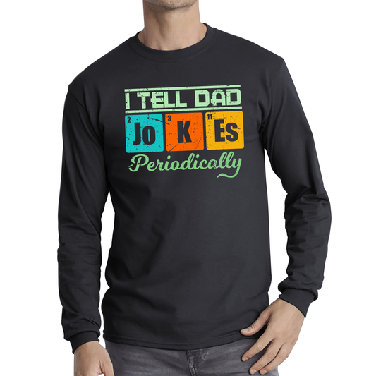 I Tell Dad Jokes Periodically T Shirt