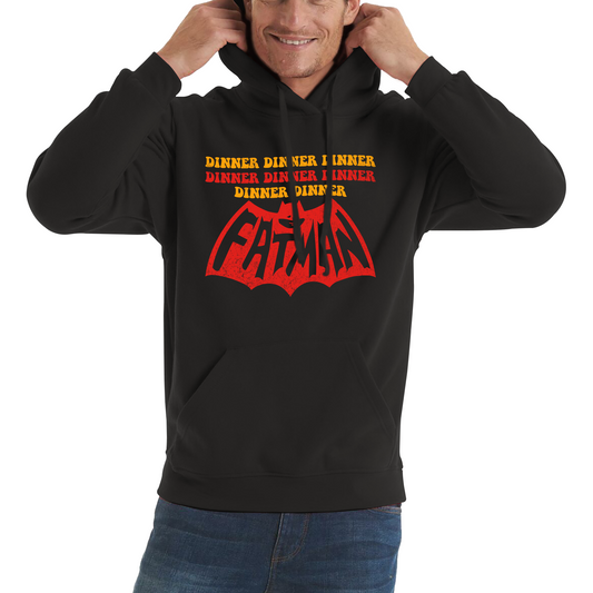 Dinner Dinner Dinner Fatman Funny Hoodie