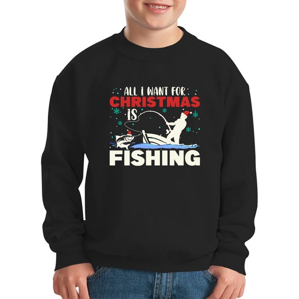 All I Want For Christmas Is Fishing Xmas Fisherman Fishing Lovers Kids Jumper