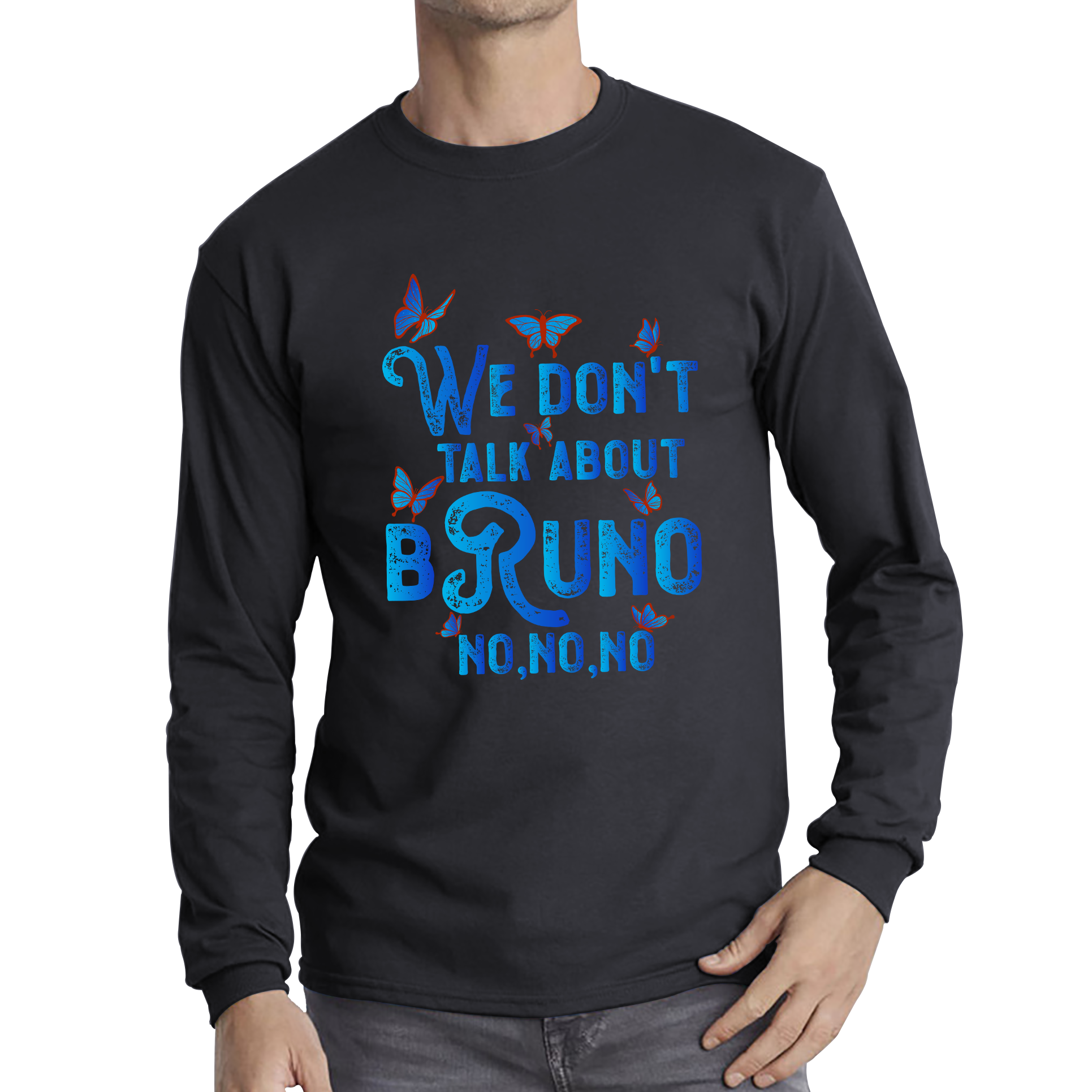 We Don't Talk About Bruno No No No Encanto Cartoon Movie Adult Long Sleeve T Shirt