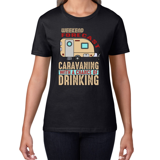 Weekend Forecast Caravanning With A Chace Of Drinking T Shirt