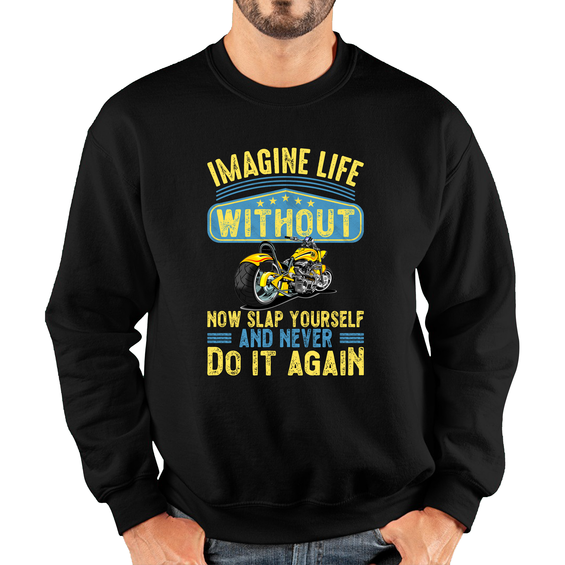 Imagine Life Without Motorbikes Sweatshirt