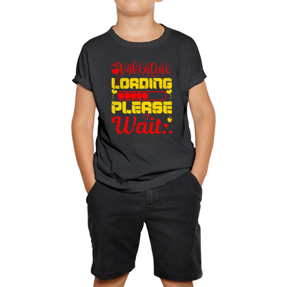 Valentine Loading Please Wait Valentine's Day Countdown Valentine's Day Gift Kids Tee