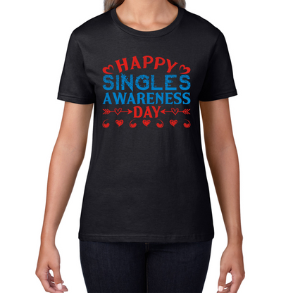 Happy Singles Awareness Day Funny Anti Valentine, Happy Valentine's Day Galentines Day Womens Tee Top