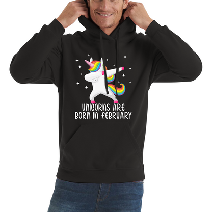 Unicorns Are Born In February Dabbing Unicorn Funny Birthday Month Novelty Slogan Unisex Hoodie