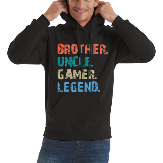 Brother Uncle Gamer Legend Funny Hoodie