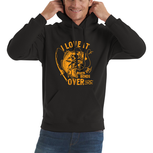 I Love It When She Bends Over Fishing Hoodie