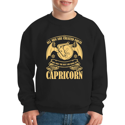 All Men Are Created Equal But Only The Best Are Born As Capricorn Horoscope Astrological Zodiac Sign Birthday Present Kids Jumper