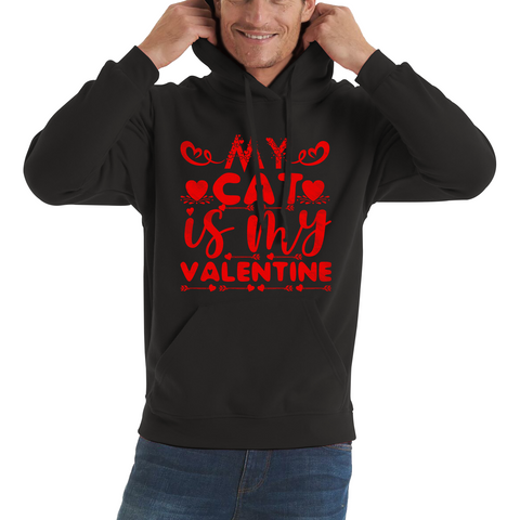 My Cat Is My Valentine Cat Lover Funny Valentine's Day Animal Lovers Unisex Hoodie