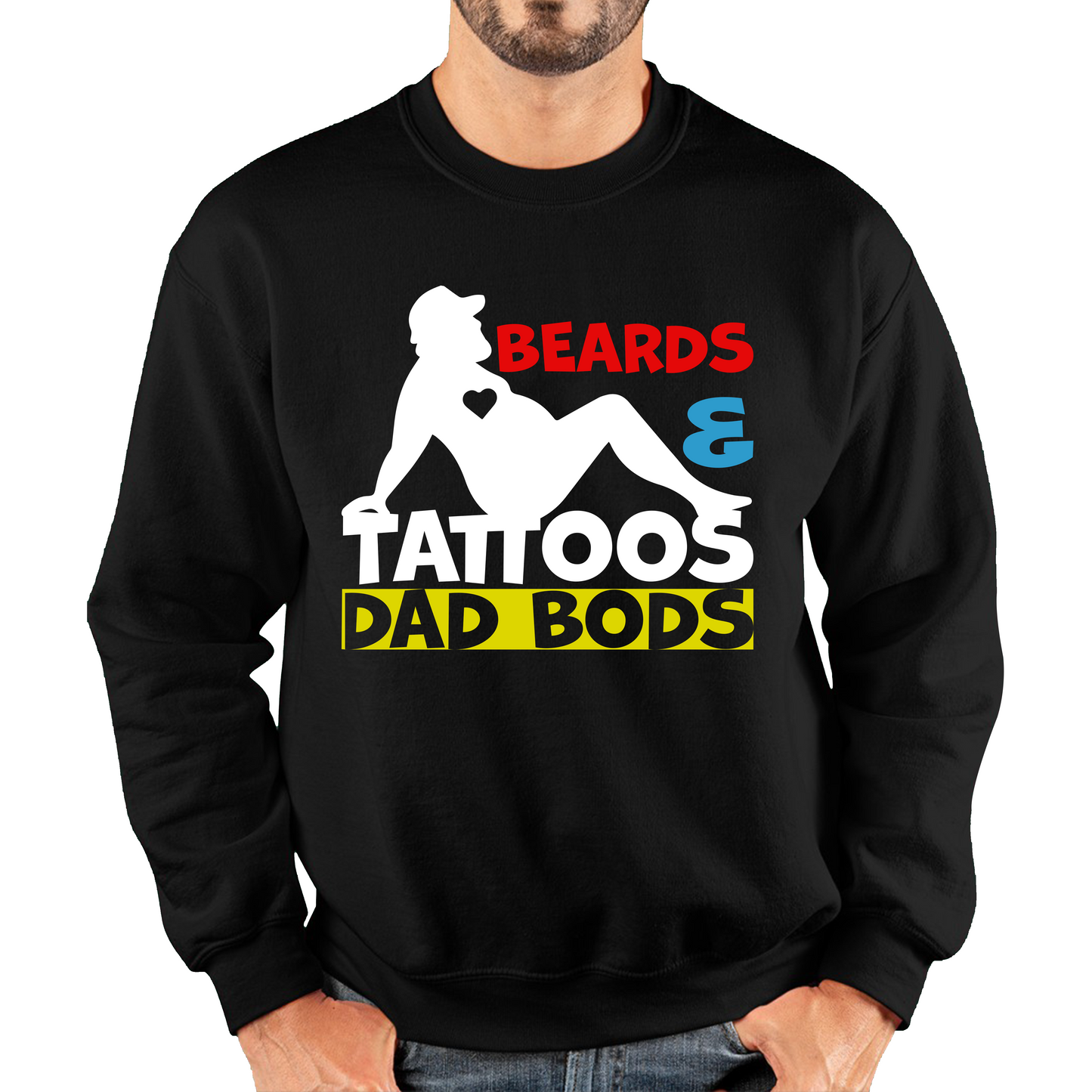 Beards And Tattoos Dad Bods Cool Dad Father's Day Gift Unisex Sweatshirt