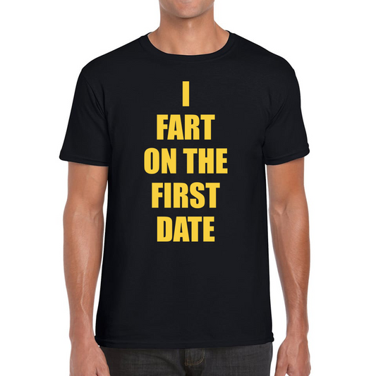 I Fart On The First Date Funny T Shirt