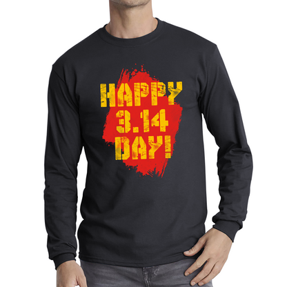 Happy Pi Day Happy 3.14 Day Maths Day World Book Day Math Teacher Mathematics Long Sleeve T Shirt