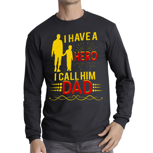 I Have A Hero I Call Him Dad T Shirt